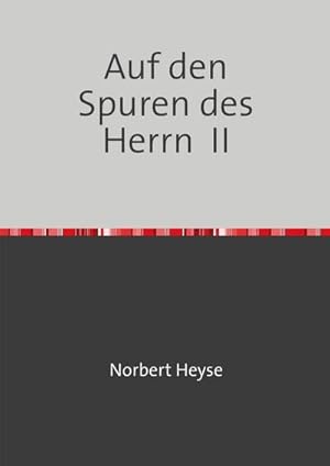 Seller image for Auf den Spuren des Herrn II for sale by Rheinberg-Buch Andreas Meier eK