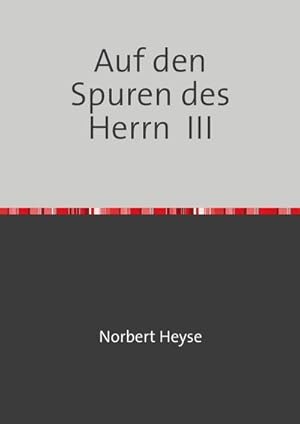 Seller image for Auf den Spuren des Herrn III for sale by Rheinberg-Buch Andreas Meier eK