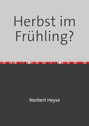 Seller image for Herbst im Frhling? for sale by Rheinberg-Buch Andreas Meier eK