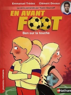 Bild des Verkufers fr en avant foot ; Ben sur la touche zum Verkauf von Chapitre.com : livres et presse ancienne