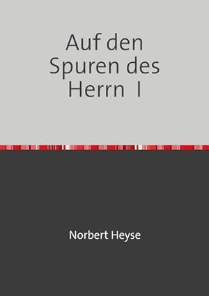 Seller image for Auf den Spuren des Herrn I for sale by Rheinberg-Buch Andreas Meier eK