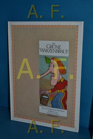 Bild des Verkufers fr Die grne Warzenbraut : ein norwegisches Mrchen. erzhlt von Christine Nstlinger. Ill. von Seymour Chwast / Gelebte Phantasie zum Verkauf von Antiquarische Fundgrube e.U.