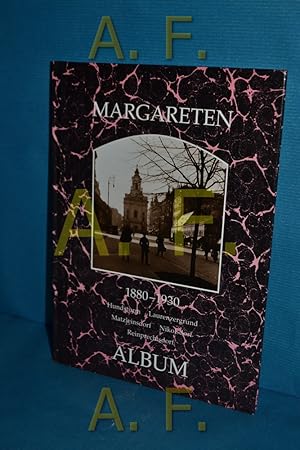 Bild des Verkufers fr Margareten 1880 - 1930 / Hundsturm, Laurenzergrund, Matzleinsdorf, Nikolsdorf, Reinprechtsdorf zum Verkauf von Antiquarische Fundgrube e.U.