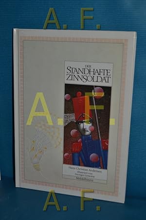 Imagen del vendedor de Der standhafte Zinnsoldat ill. von Georges Lemoine. Hans Christian Andersen. Dt. von Ludwig Askenazy / Gelebte Phantasie a la venta por Antiquarische Fundgrube e.U.