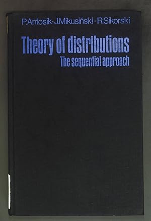 Bild des Verkufers fr Theory of Distributions - The Sequential Approach. zum Verkauf von books4less (Versandantiquariat Petra Gros GmbH & Co. KG)