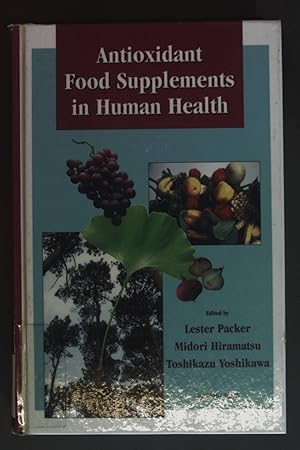 Image du vendeur pour Antioxidant Food Supplements in Human Health. mis en vente par books4less (Versandantiquariat Petra Gros GmbH & Co. KG)