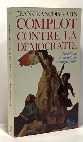 Bild des Verkufers fr Le Complot Contre La Democratie zum Verkauf von crealivres