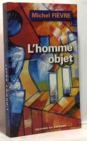 Seller image for L'homme objet for sale by crealivres