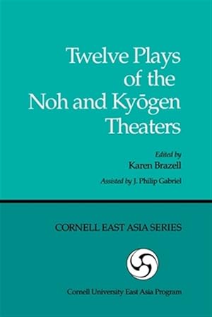 Seller image for Twelve Plays of the Noh and Kyogen Theaters for sale by GreatBookPrices