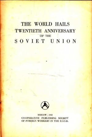 The World Hails Twentieth Anniversay of the Soviet Union