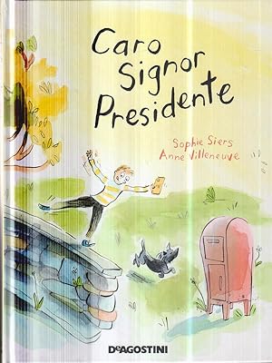 Seller image for Caro signor presidente. Ediz. a colori for sale by Librodifaccia