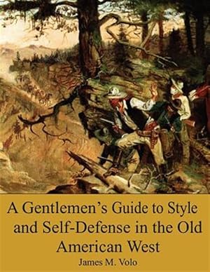 Imagen del vendedor de Gentlemen's Guide to Style and Self-defense in the Old American West a la venta por GreatBookPrices