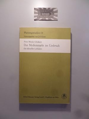 Der Medienmarkt im Umbruch : ein aktueller Leitfaden. Planungsstudien 13.