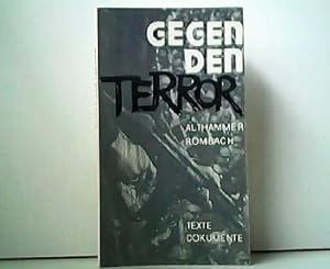 Bild des Verkufers fr Gegen den Terror. Texte - Dokumente. zum Verkauf von Antiquariat Kirchheim