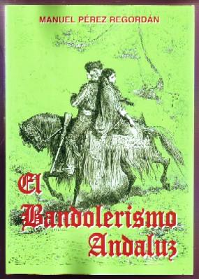 Image du vendeur pour EL BANDOLERISMO ANDALUZ mis en vente par Librera Raimundo