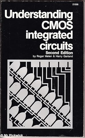 Seller image for Understanding CMOS: Integrated Circuits for sale by Mr Pickwick's Fine Old Books
