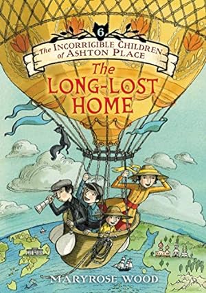 Seller image for The Incorrigible Children of Ashton Place: Book VI: The Long-Lost Home by Wood, Maryrose [Paperback ] for sale by booksXpress