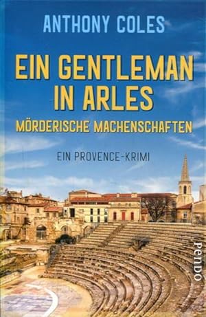 Ein Gentleman in Arles. Mörderische Machenschaften