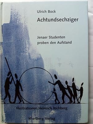 Seller image for Achtundsechziger: Jenaer Studenten proben den Aufstand for sale by Versandantiquariat Jena