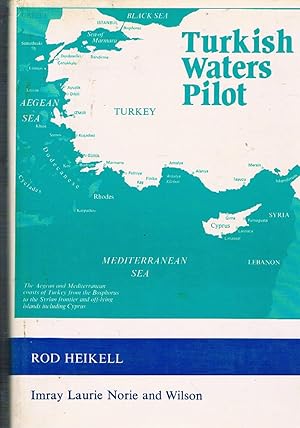 Seller image for Turkish Waters Pilot. A yachtsman's guide to the Aegen and Mediterranean coasts of Turkey with the island Cyprus. for sale by Libreria Gull