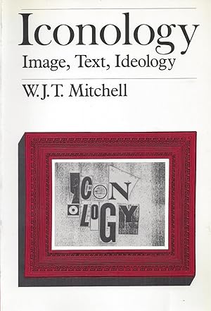 Image du vendeur pour ICONOLOGY Image, Text, Ideology mis en vente par ART...on paper - 20th Century Art Books