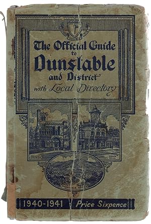 The Official Guide to Dunstable and District with Local Directory : 1940-1941