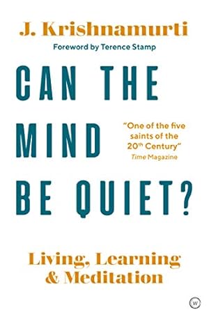Seller image for Can The Mind Be Quiet?: Living, Learning and Meditation by Krishnamurti, Jiddu [Paperback ] for sale by booksXpress