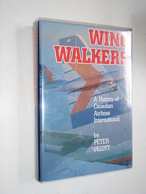 Seller image for Wingwalkers: The Story of Canadian Airlines International for sale by Westgate Bookshop