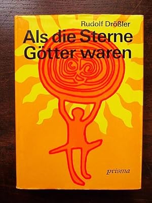 Seller image for Als die Sterne Götter waren. Sonne, Mond und Sterne im Spiegel von Archäologie, Kunst und Kult for sale by Rudi Euchler Buchhandlung & Antiquariat