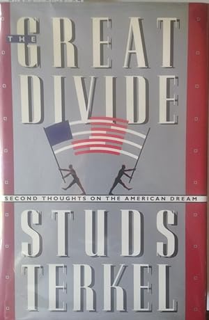 THE GREAT DIVIDE: SECOND THOUGHTS ON THE AMERICAN DREAM