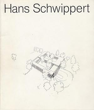 Hans Schwippert. Akademie der Architektenkammer Nordrhein-Westfalen ; Deutsche UNESCO-Kommission....