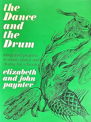 Imagen del vendedor de The Dance and the Drum integrated projects in music, dance and drama for schools a la venta por Shore Books