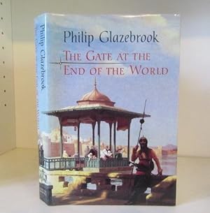Seller image for The Gate at the End of the World for sale by BRIMSTONES