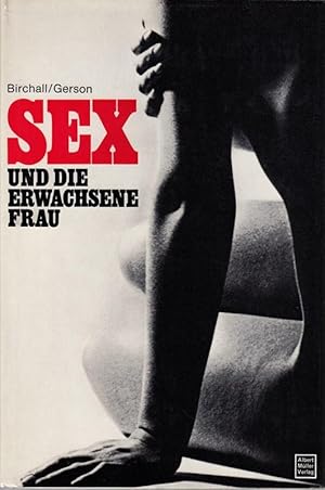 Bild des Verkufers fr Sex und die erwachsene Frau zum Verkauf von Die Buchgeister