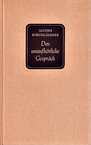 Seller image for Das unaufhrliche Gesprch. Aus einem geistlichen Tagebuch. for sale by Die Buchgeister