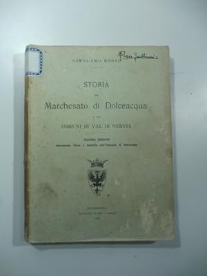Storia del Marchesato di Dolceacqua e dei comuni della di Nervia. Seconda edizione