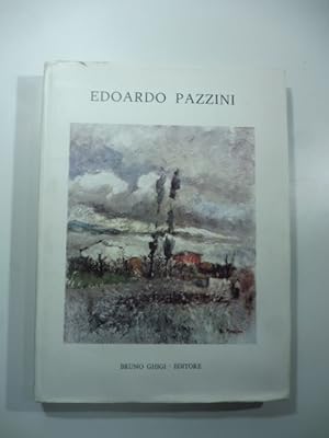 Edoardo Pazzini con una testimonianza di Luigi Pasquini