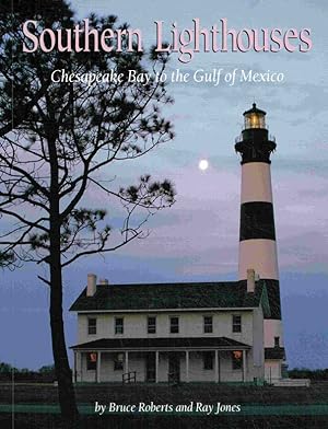 Bild des Verkufers fr Southern Lighthouses: Chesapeake Bay to the Gulf of Mexico. zum Verkauf von Antiquariat Bernhardt