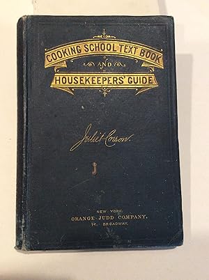 COOKING SCHOOL TEXT BOOK AND HOUSEKEEPERS' GUIDE