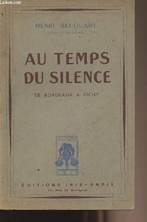 Seller image for Au temps du silence - de Bordeaux  Vichy for sale by Le-Livre