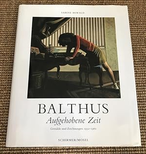 Seller image for Balthus. Aufgehobene Zeit. Gemlde und Zeichnungen 1932-1960. for sale by Antiquariat Cassel & Lampe Gbr - Metropolis Books Berlin