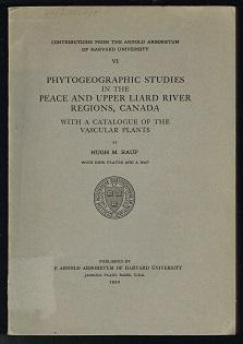 Bild des Verkufers fr Phytogeographic Studies in the Peace and Upper Liard River Regions, Canada, with a Catalogue of the Vascular Plants. - zum Verkauf von Libresso Antiquariat, Jens Hagedorn