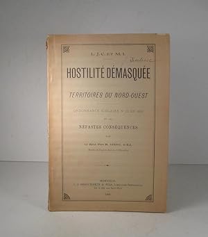 Hostilité démasquée. Territoires du Nord-Ouest. Ordonnance scolaire no. 22 de 1892 et ses néfaste...