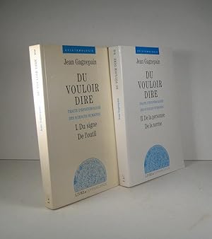 Du vouloir dire. Traité d'épistémologie des sciences humaines. I (1). Du signe. De l'outil. II (2...