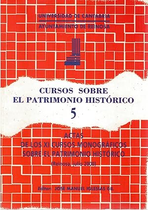 Immagine del venditore per CURSOS SOBRE EL PATRIMONIO HIST�RICO 5 / ACTAS DE LOS XI CURSOS MONOGR�FICOS SOBRE EL PATRIMONIO HIST�RICO (REINOSA,JULIO 2000) venduto da Librer�a Di�logo