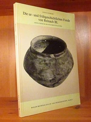 Die ur- und frühgeschichtlichen Funde von Reinach BL (Neolithikum bids Hochmittelalter). Mit beso...