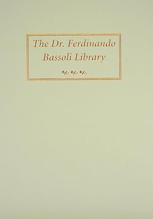 AUCTION SALE ONE HUNDRED EIGHT. THE DR. FERDINANDO BASSOLI LIBRARY