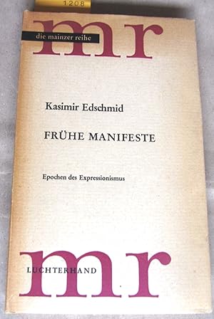 Frühe Manifeste. Epochen des Expressionismus. Hrsg. von der Akademie der Wissenschaften und der L...