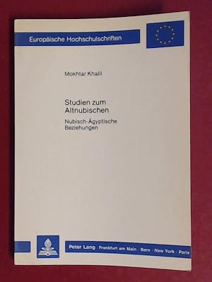 Studien zum Altnubischen : nubisch-ägyptische Beziehungen. Europäische Hochschulschriften / Reihe...