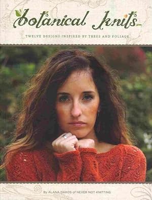 Seller image for Botanical Knits : 12 Designs Inspired by Trees and Foliage for sale by GreatBookPrices